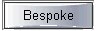 Bespoke