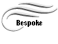 Bespoke